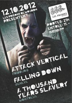 A Thousand Years Slavery, Falling Down, Attack Vertical