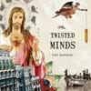 Twisted Minds, The