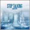 Stop Talking