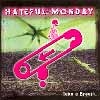 Hateful Monday